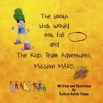 Paperback The tooth that would not fall & The Kids Team Adventures: Mission Mars Book