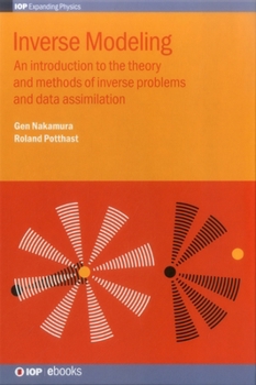 Hardcover Inverse Modeling: An introduction to the theory and methods of inverse problems and data assimilation Book