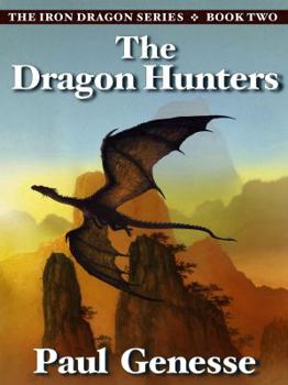 The Dragon Hunters - Book #2 of the Iron Dragon