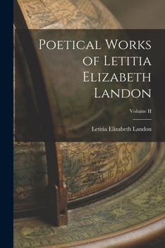 Paperback Poetical Works of Letitia Elizabeth Landon; Volume II Book