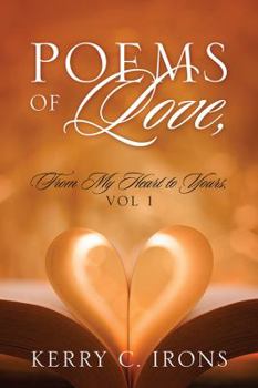 Paperback Poems Of Love, From My Heart To Yours, Vol 1 Book