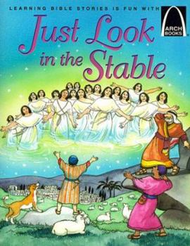 Paperback Just Look in the Stable: Luke 2:1-20 for Children Book