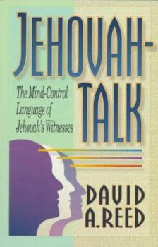Paperback Jehovah-Talk: The Mind-Control Language of Jehovah Witnesses Book