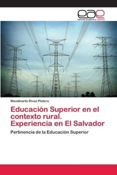 Paperback Educación Superior en el contexto rural. Experiencia en El Salvador [Spanish] Book