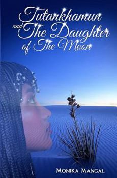 Tutanchamun und die Tochter des Mondes