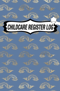 Paperback Childcare Register Log: Daily Childcare Register Log, Attendance Logbook, Generic Sign In And Out Registration Book