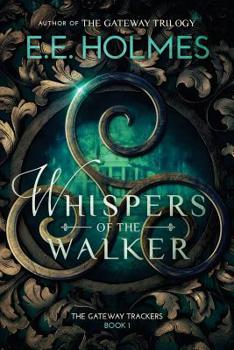Whispers of the Walker - Book #1 of the Gateway Trackers