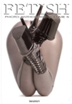 Hardcover Fetish Photo Anthology (v. 5) Book