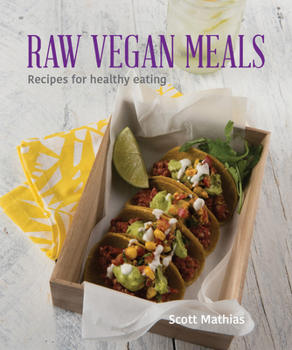 Paperback Raw Vegan Meals: Recipes for Healthy Eating Book