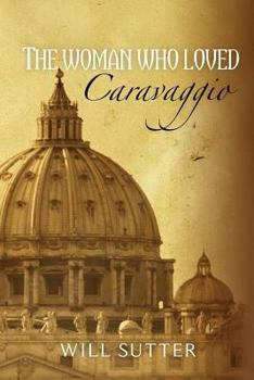 Paperback The Woman Who Loved Caravaggio Book