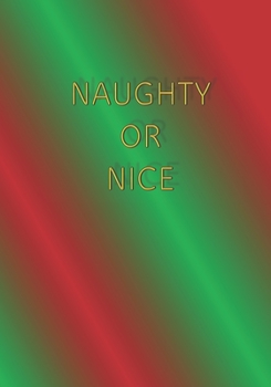 Paperback Naughty or Nice: A 7x10 Lined Journal Book