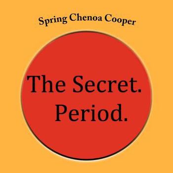 Paperback The Secret. Period. Book