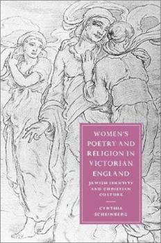 Women's Poetry and Religion in Victorian England: Jewish Identity and Christian Culture - Book  of the Cambridge Studies in Nineteenth-Century Literature and Culture