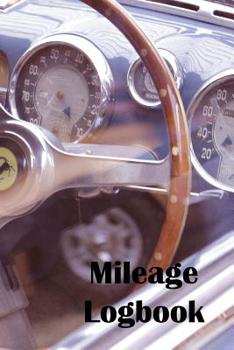 Mileage Log: Daily Tracking Your Simple Mileage Log Book, Odometer - Notebook for Business or Personal for Taxes, Vintage Mustang Dashboard