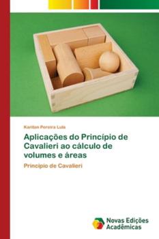 Paperback Aplicações do Princípio de Cavalieri ao cálculo de volumes e áreas [Portuguese] Book