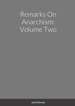 Paperback Remarks On Anarchism: Volume Two Book