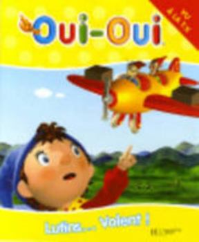 Paperback Oui-Oui: Lutin...Volent! (French Edition) [French] Book