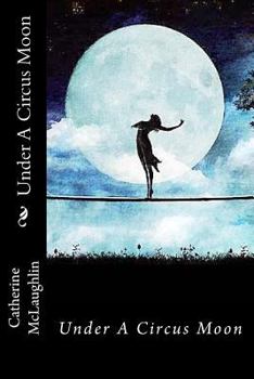 Paperback Under A Circus Moon Book