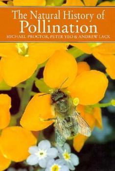 The Natural History of Pollination - Book #83 of the Collins New Naturalist