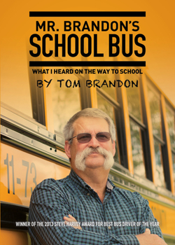 Paperback Mr. Brandon's School Bus: What I Heard on the Way to School Book