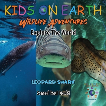 Paperback KIDS ON EARTH Wildlife Adventures - Explore The World Leopard Shark - Maldives Book