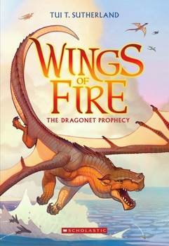 Cover for "The Dragonet Prophecy (Wings of Fire #1): Volume 1"