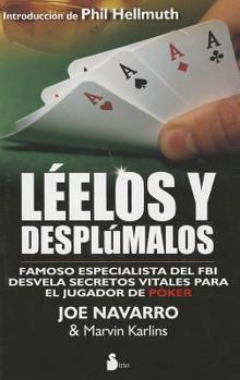 Paperback Leelos y Desplumalos: Un Famoso Especialista del FBI Desvela Secretos Decisivos Para el Jugador de Poquer [Spanish] Book