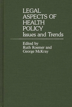 Hardcover Legal Aspects of Health Policy: Issues and Trends Book