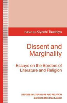 Dissent and Marginality: Essays on the Borders of Literature and Religion (Studies in Literature and Religion)