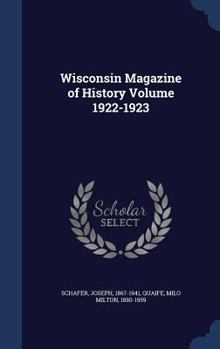 Hardcover Wisconsin Magazine of History Volume 1922-1923 Book