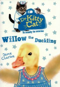 Willow the Duckling - Book #4 of the Dr. KittyCat