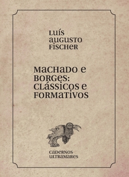 Paperback Machado e Borges: clássicos e formativos [Portuguese] Book