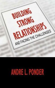 Paperback Building Strong Relationships: And Facing The Challenges Book