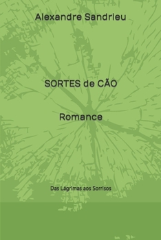 Paperback Sortes de Cão: Das Lágrimas aos Sorrisos [Portuguese] Book