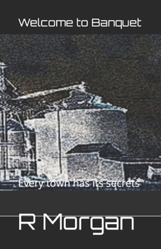 Paperback Welcome to Banquet: Every town has its secrets Book