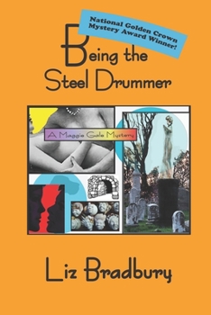 Being the Steel Drummer - Book #2 of the Maggie Gale Mystery