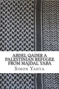 Paperback Abdel Qader a Palestinian refugee from Majdal Yaba Book