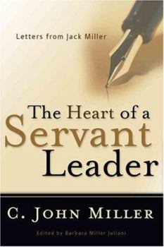 Paperback The Heart of a Servant Leader: Letters from Jack Miller Book