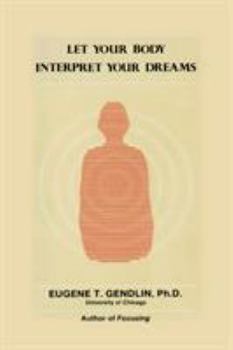 Paperback Let Your Body Interpret Your Dreams (P) Book