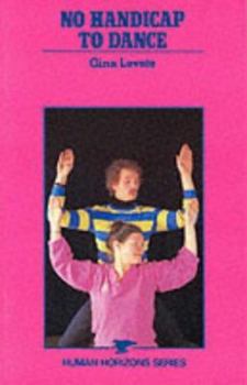 Paperback No Handicap to Dance: Creative Improvisation for People With and Without Disabilities (Human Horizons) Book