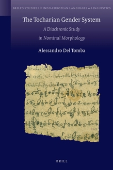 Hardcover The Tocharian Gender System: A Diachronic Study in Nominal Morphology Book