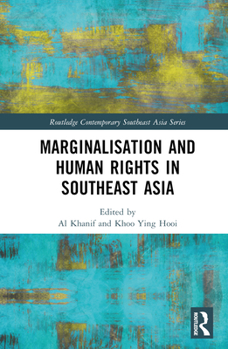 Marginalisation and Human Rights in Southeast Asia - Book  of the Routledge Contemporary Southeast Asia Series