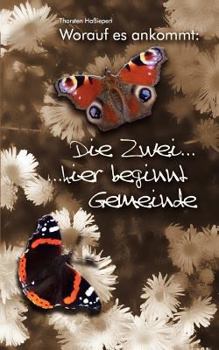 Paperback Worauf es ankommt: Die Zwei ...: ... hier beginnt Gemeinde [German] Book