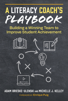 Paperback A Literacy Coach's Playbook: Building a Winning Team to Improve Student Achievement Book