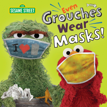 Paperback Even Grouches Wear Masks! (Sesame Street) Book