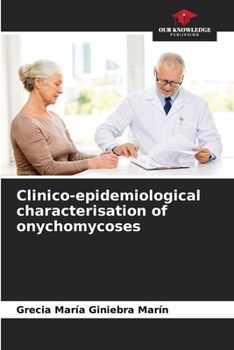 Paperback Clinico-epidemiological characterisation of onychomycoses Book