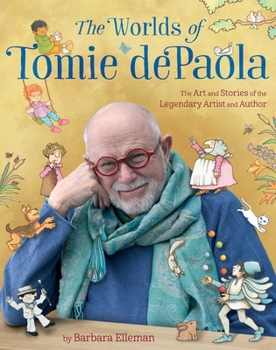 Hardcover The Worlds of Tomie dePaola: The Art and Stories of the Legendary Artist and Author Book