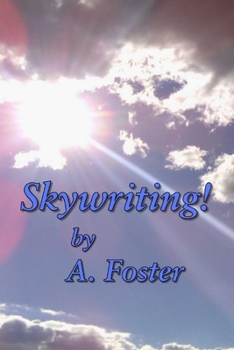 Paperback Skywriting!: a collection of dreams made tangible... Book