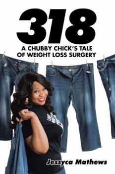 Paperback 318: A Chubby Chick's Tale of Weight Loss Surgery Book