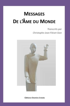 Paperback Messages de l'Ame du Monde [French] Book
